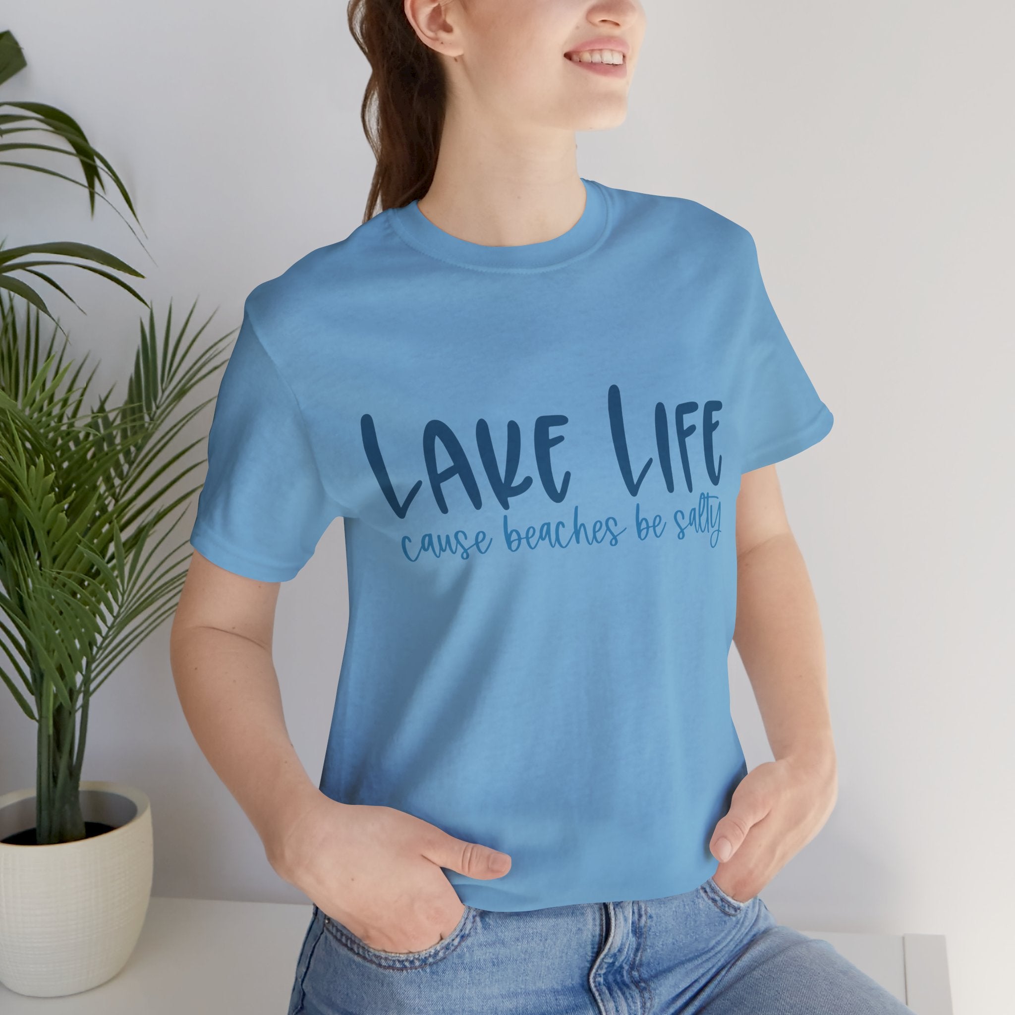 "Lake Life 'Cause Beaches Be Salty" T-Shirt