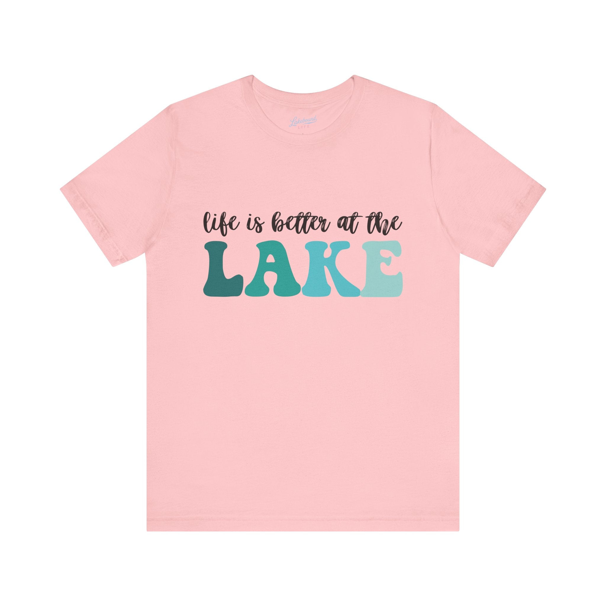 Life Is Better at the Lake T-Shirt