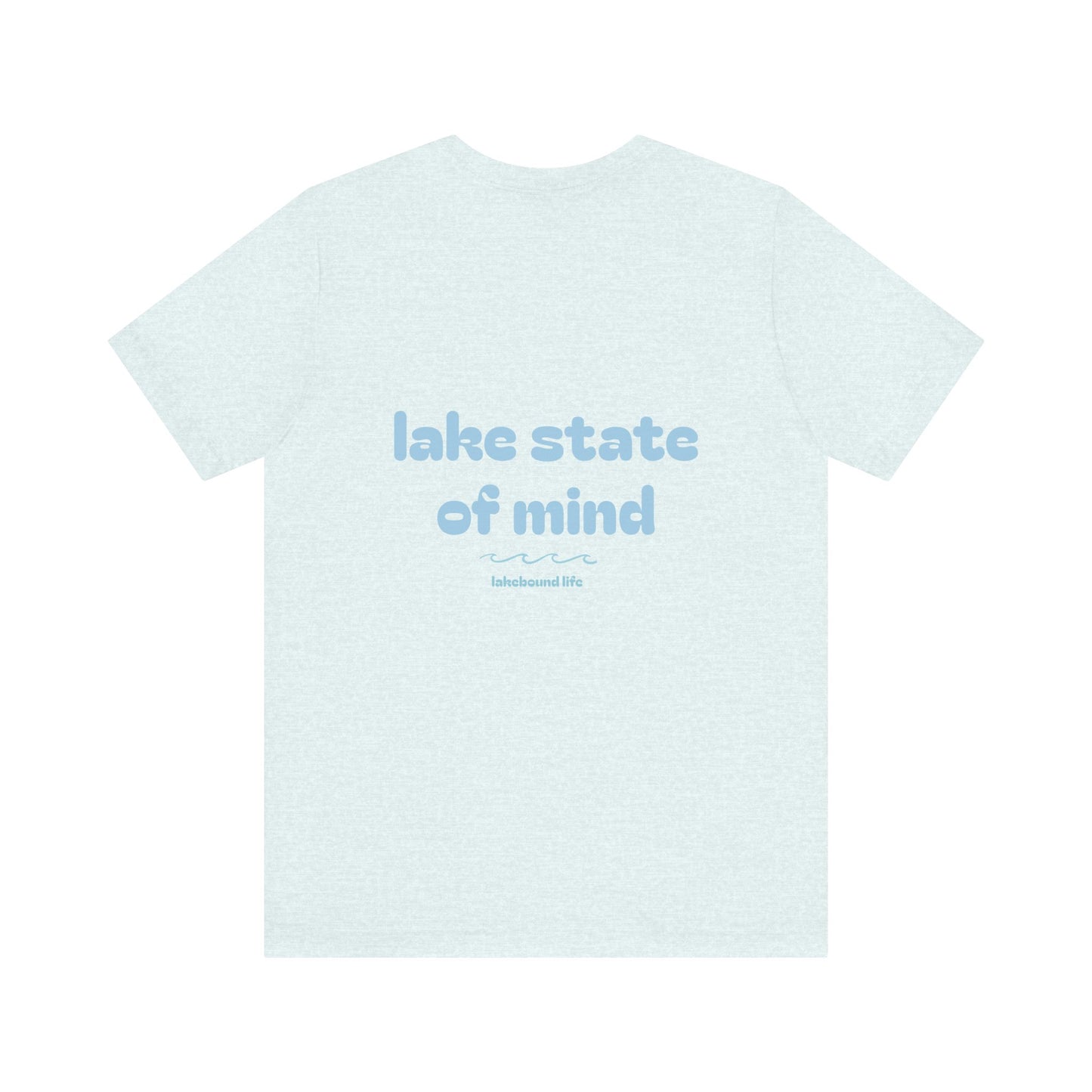 Lake State of Mind T-Shirt — Chill Lakeside Graphic Tee
