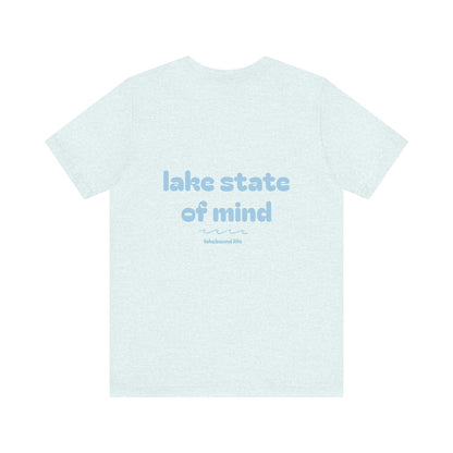 Lake State of Mind T-Shirt — Chill Lakeside Graphic Tee