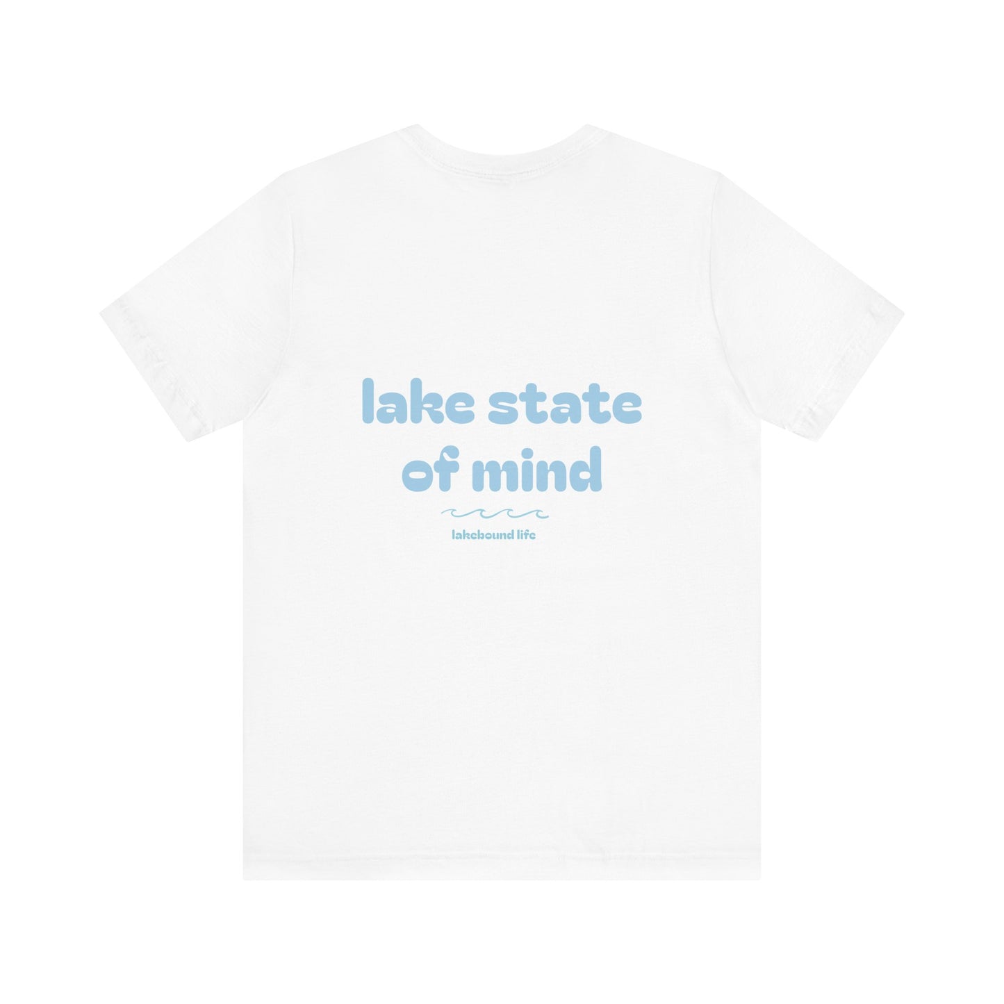 Lake State of Mind T-Shirt — Chill Lakeside Graphic Tee