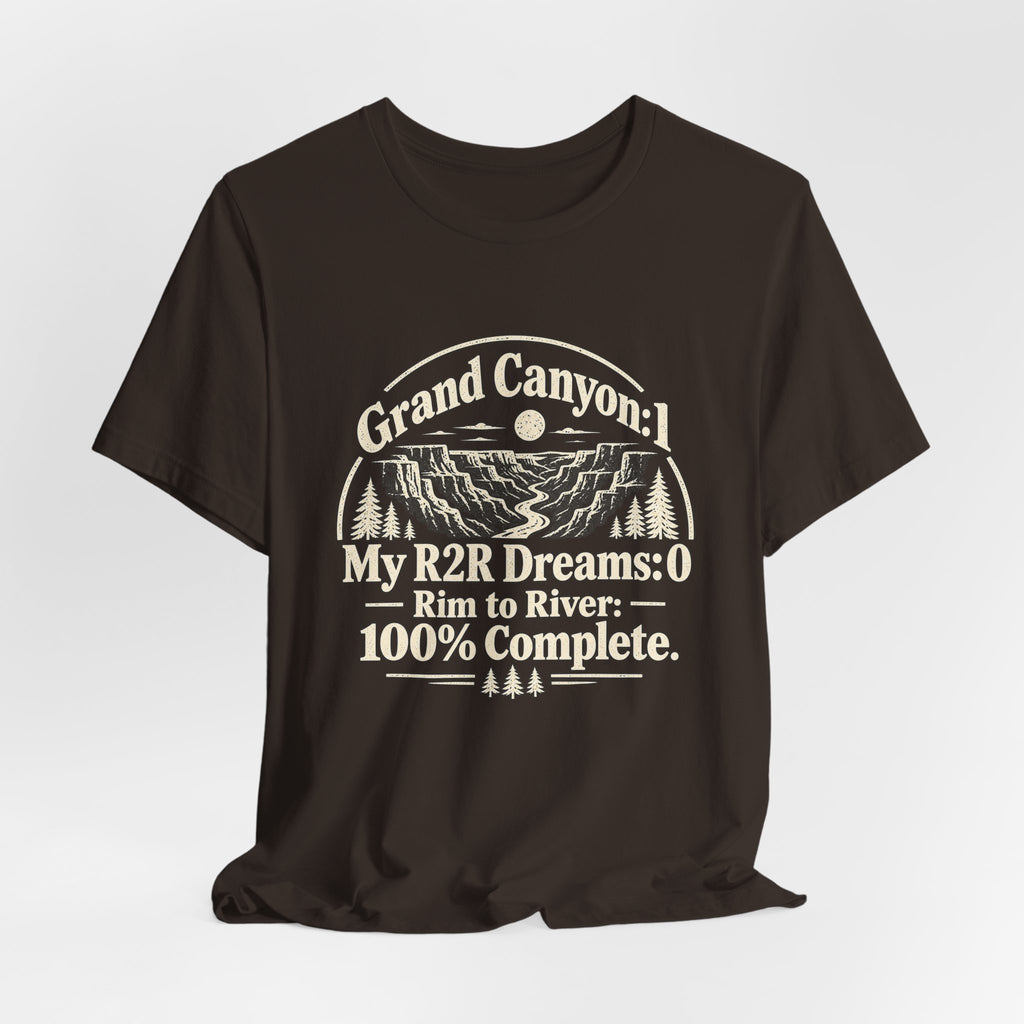Grand Canyon Rim-to-River T-Shirt — "My R2R Dreams: Rim to River 100% Complete"