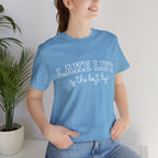 Lake Life Tee — "Lake Life is the Best Life" Casual Short Sleeve Shirt