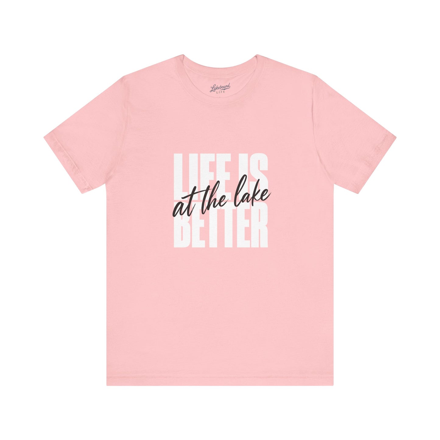 Life Is Better at the Lake Tee