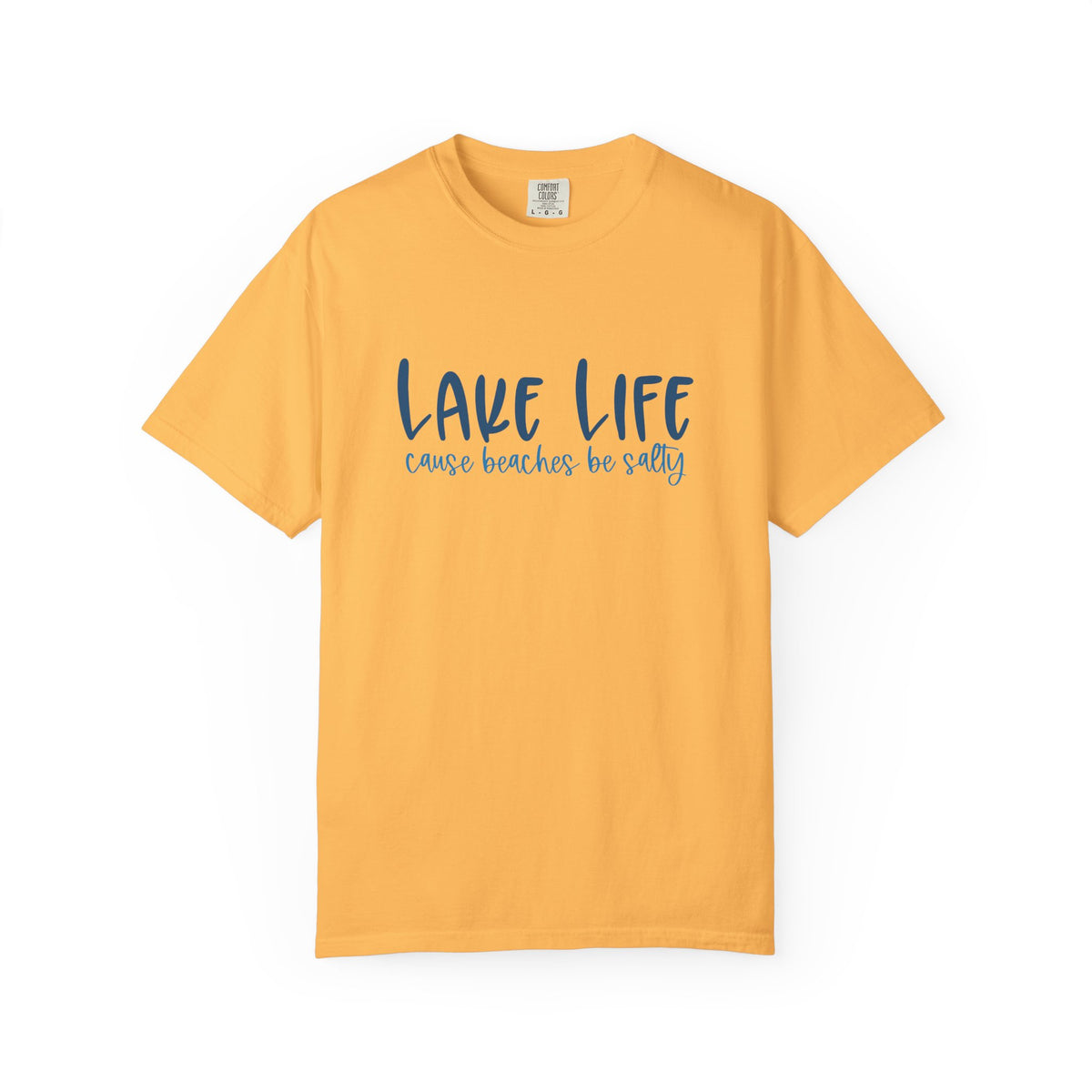 Lake Life Cause Beaches Be Salty T-Shirt
