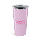 "Life is Better at the Lake" Tumbler