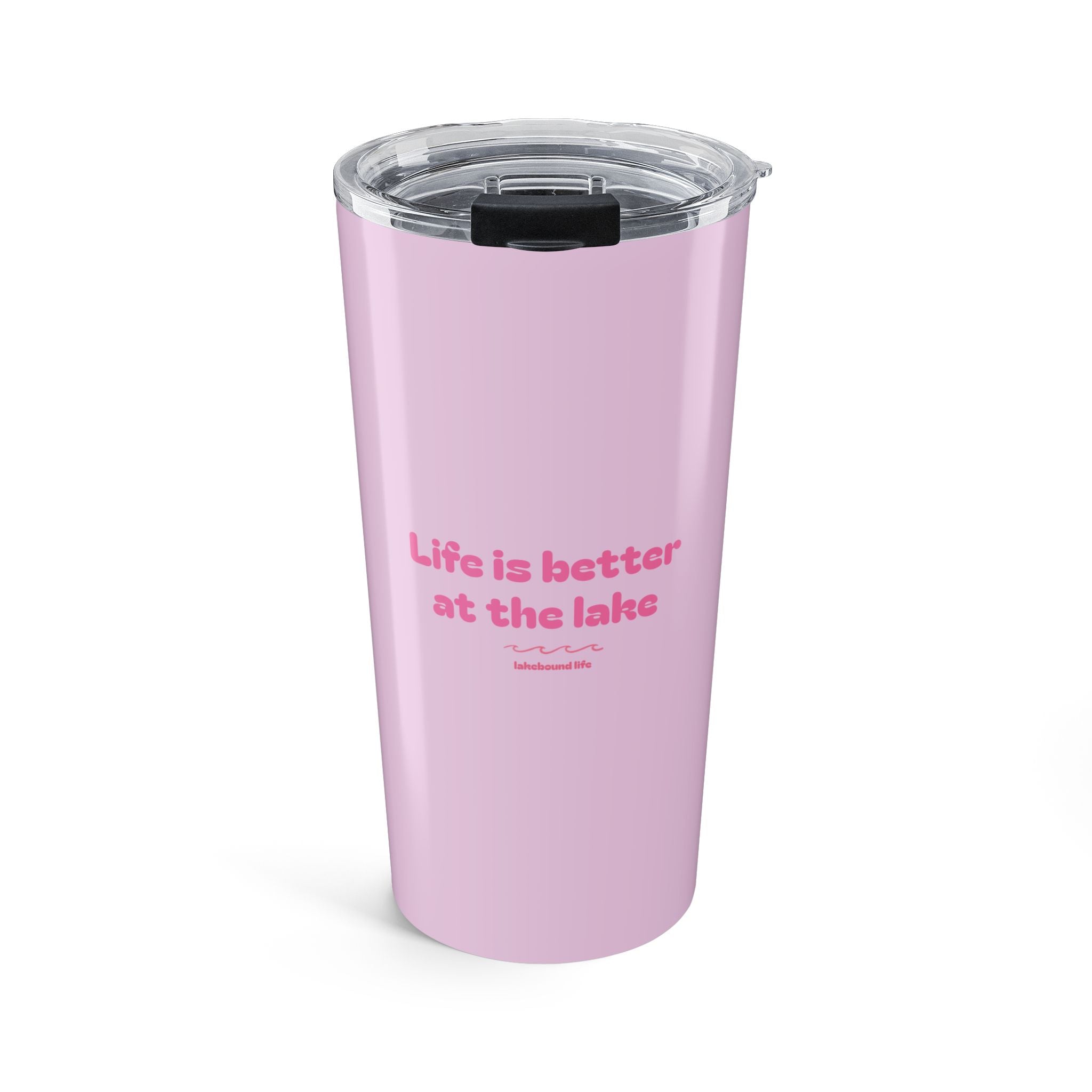 "Life is Better at the Lake" Tumbler