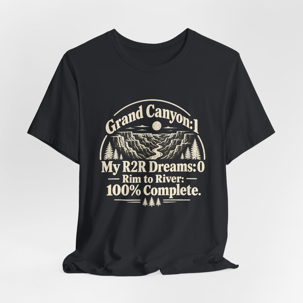 Grand Canyon Rim-to-River T-Shirt — "My R2R Dreams: Rim to River 100% Complete"