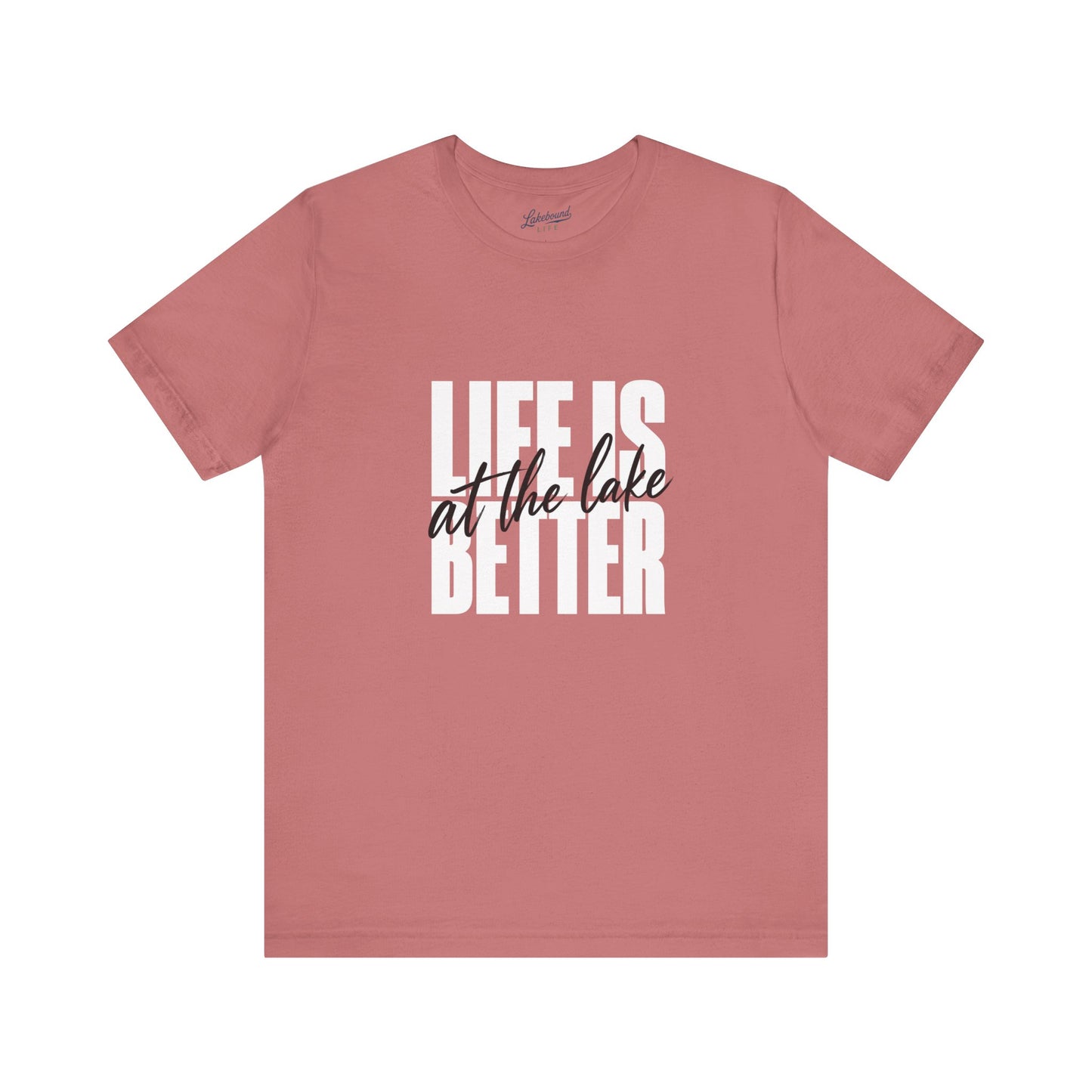 Life Is Better at the Lake Tee