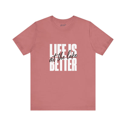 Life Is Better at the Lake Tee