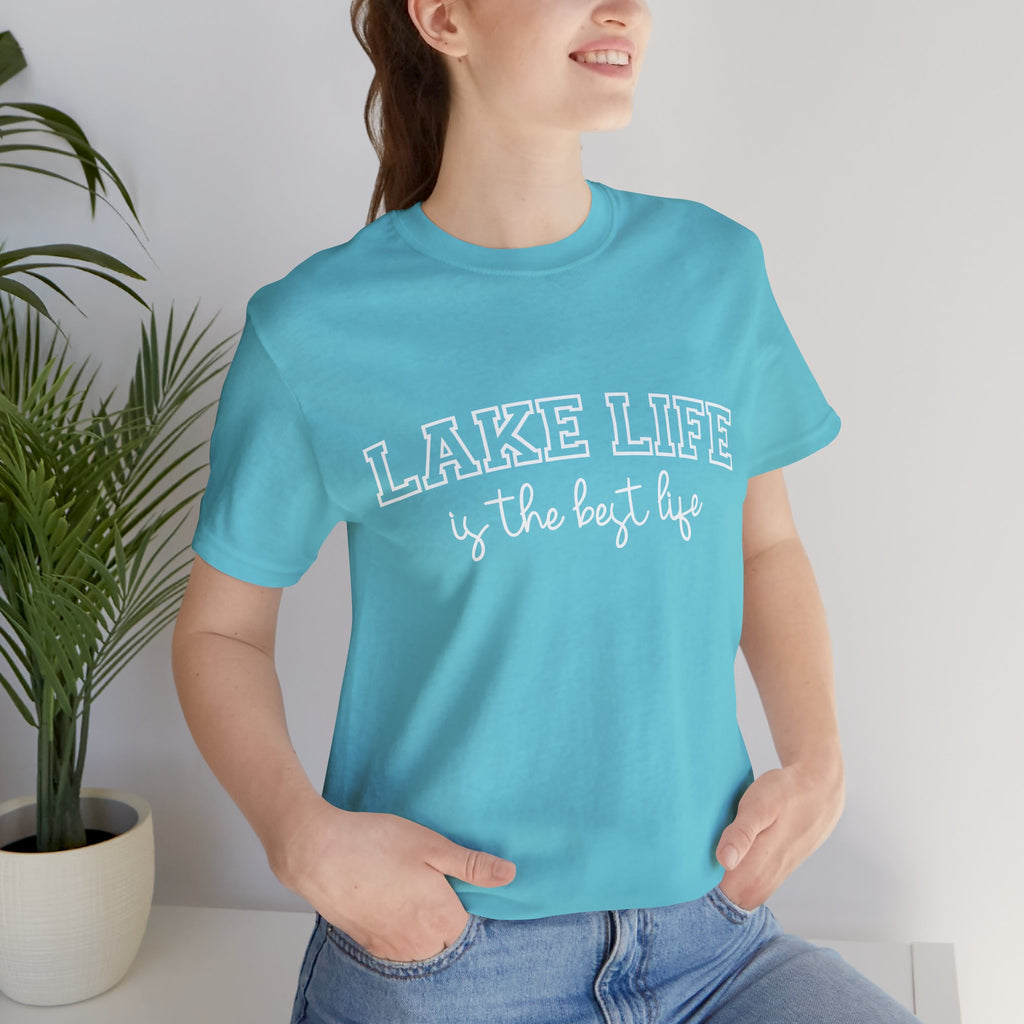 Lake Life Tee — "Lake Life is the Best Life" Casual Short Sleeve Shirt