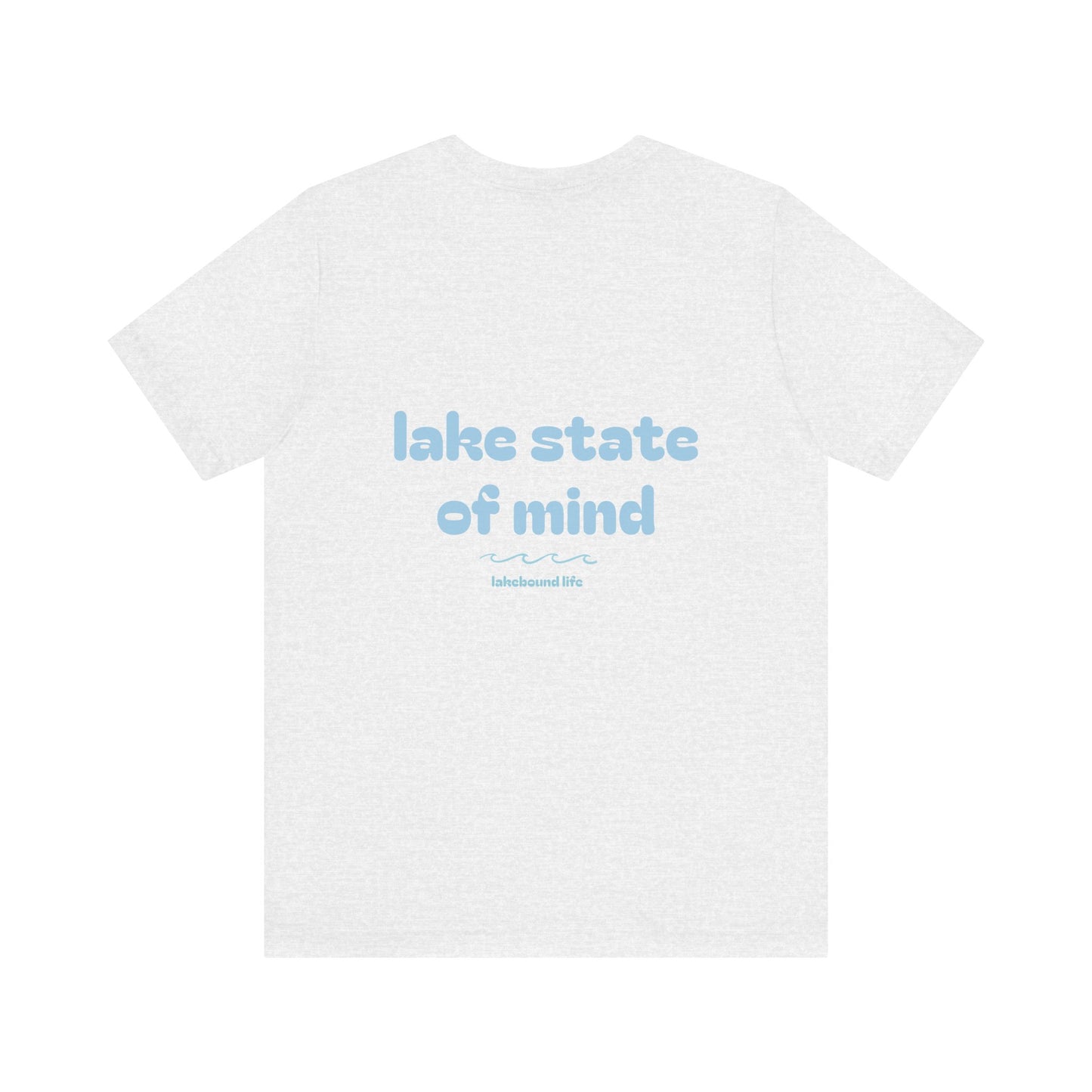 Lake State of Mind T-Shirt — Chill Lakeside Graphic Tee