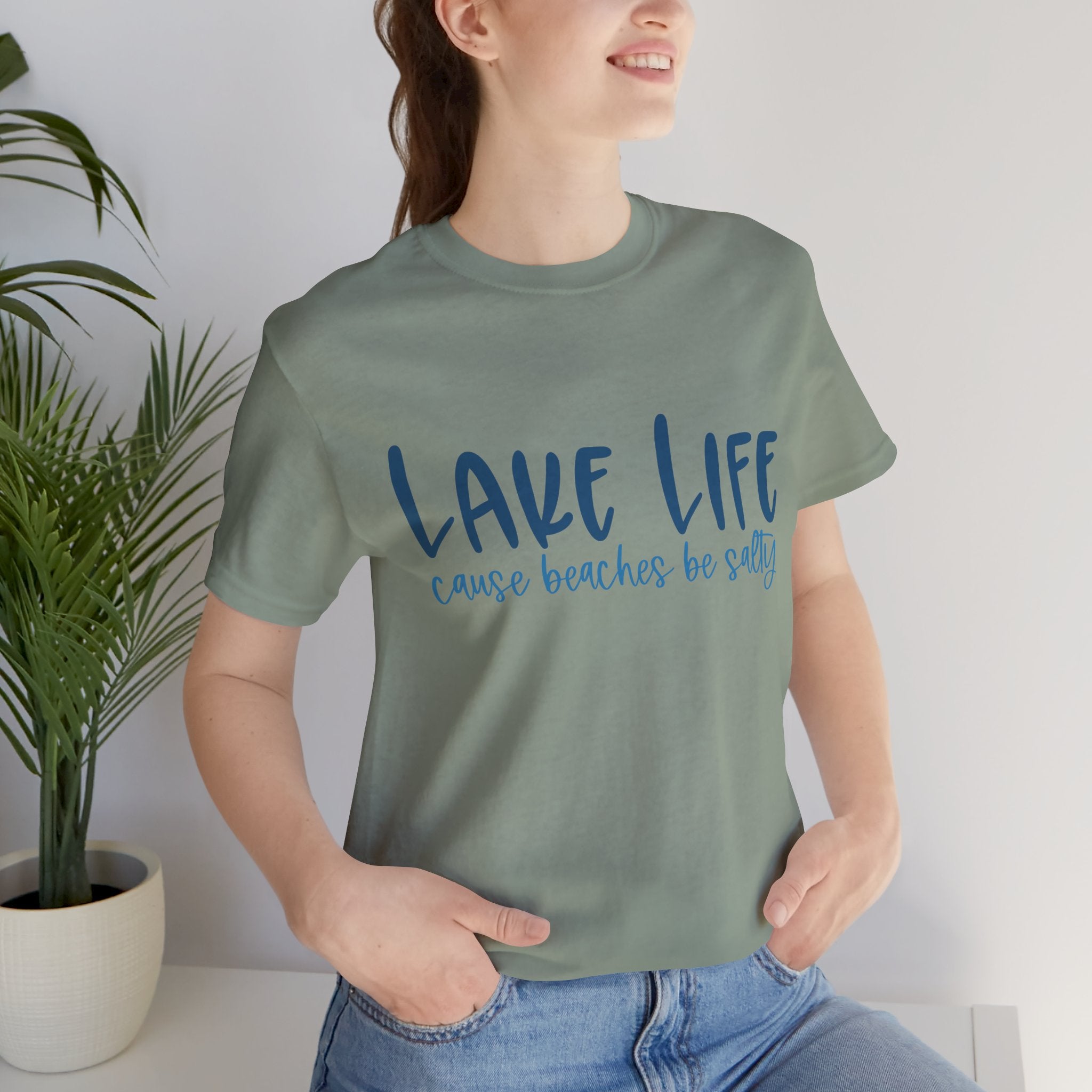 "Lake Life 'Cause Beaches Be Salty" T-Shirt