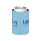 Can Cooler — "Lake Life 'cause Beaches Be Salty" Beach Drink Koozie