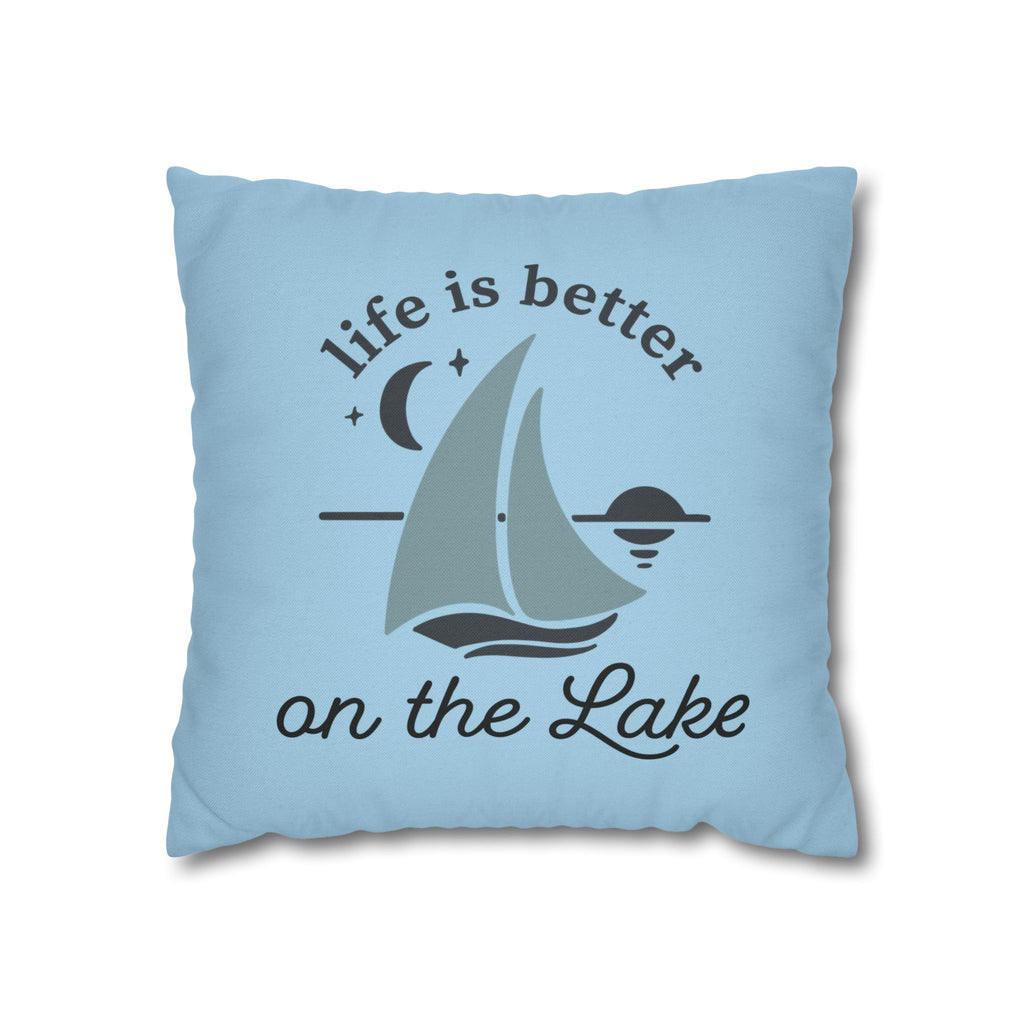 Life Is Better on the Lake Sailboat Throw Pillow Cover