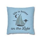 Life Is Better on the Lake Sailboat Throw Pillow Cover