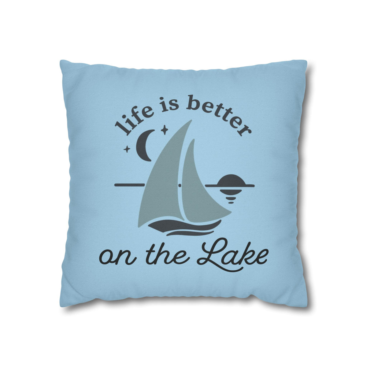 Life Is Better on the Lake Sailboat Throw Pillow Cover