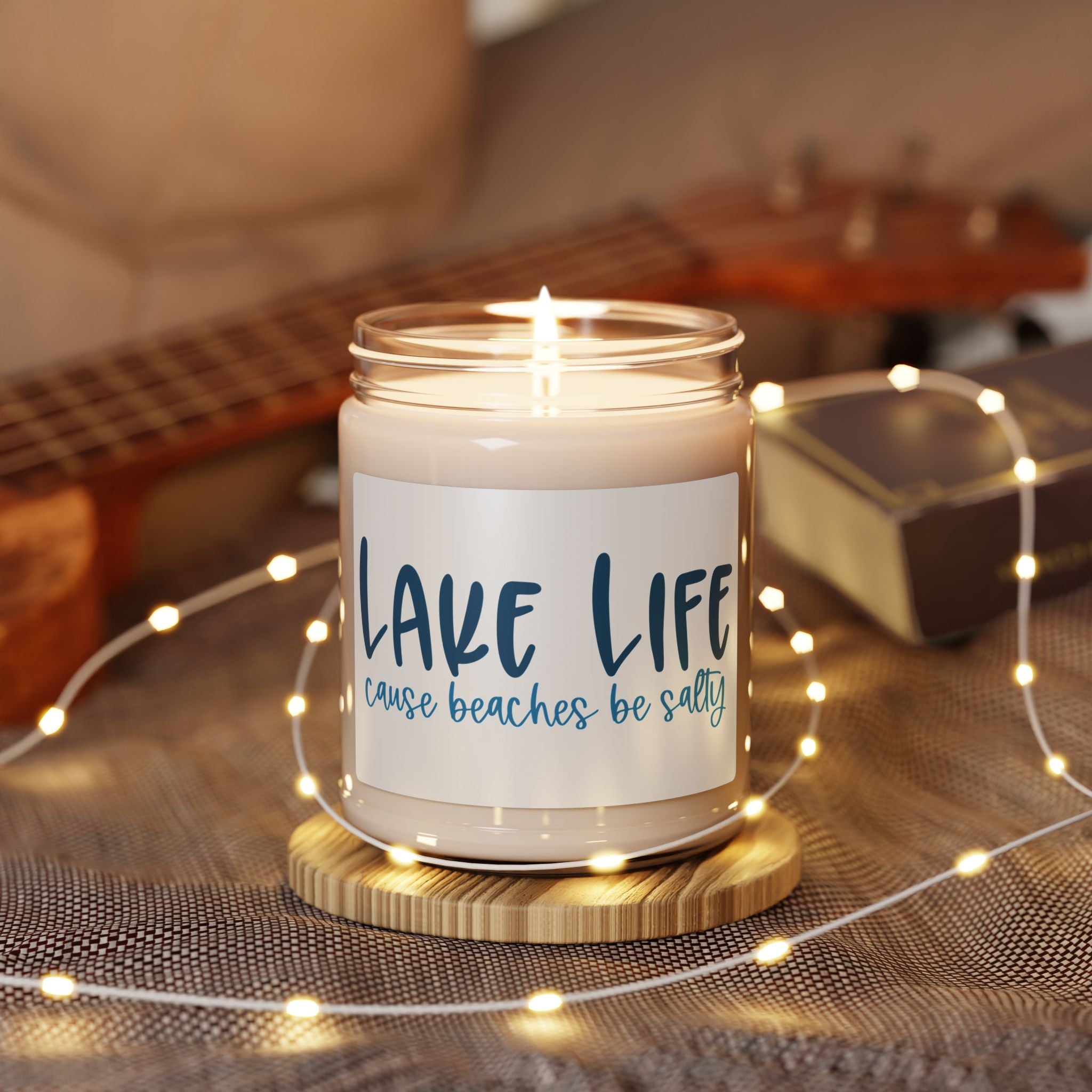 "Lake Life 'Cause Beaches Be Salty" Scented Candle