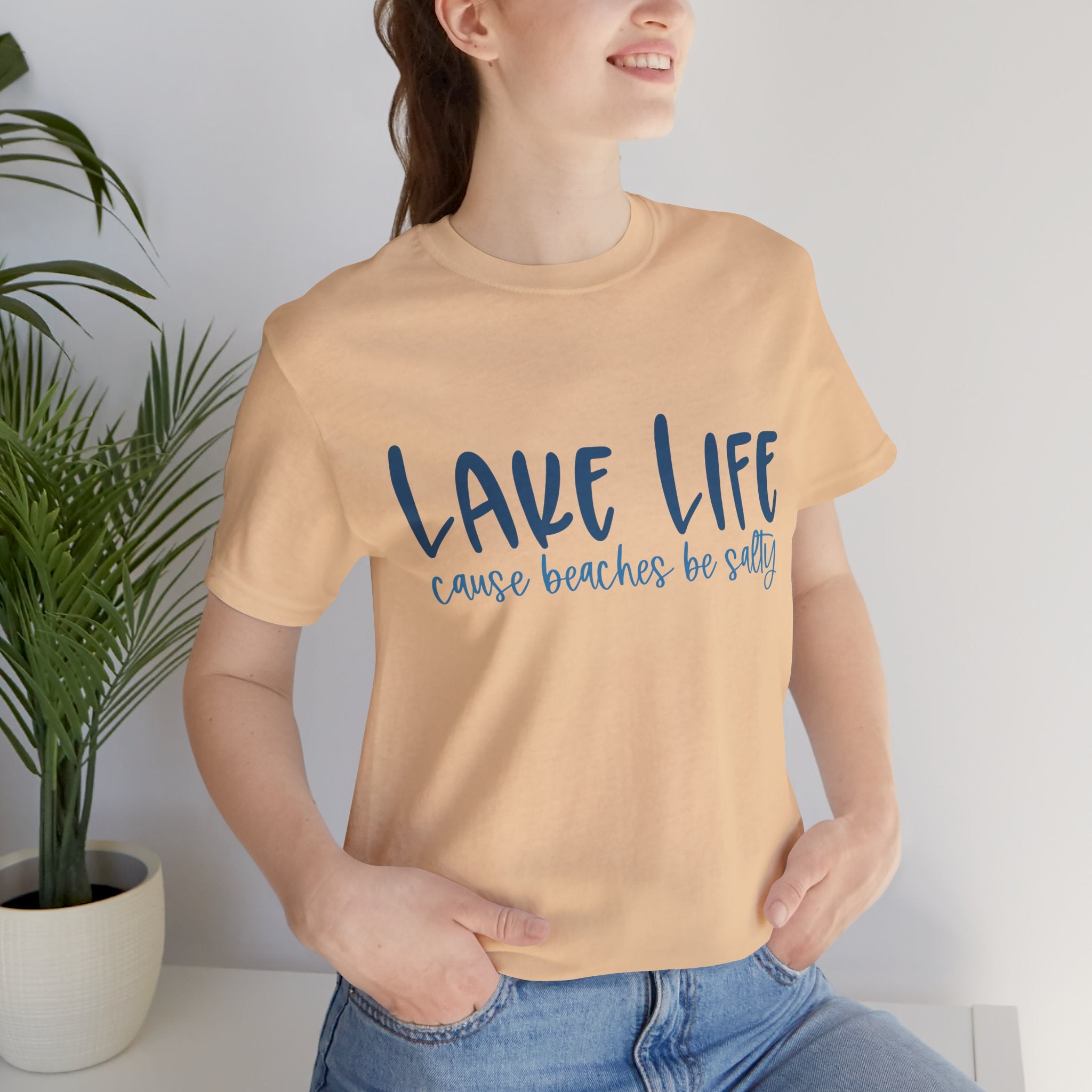 "Lake Life 'Cause Beaches Be Salty" T-Shirt