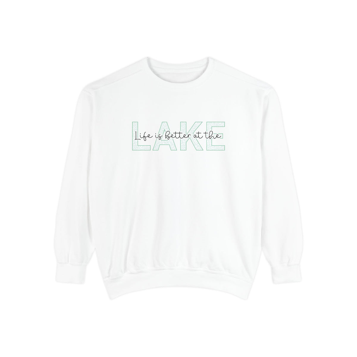 Life Is Better at the Lake Crewneck