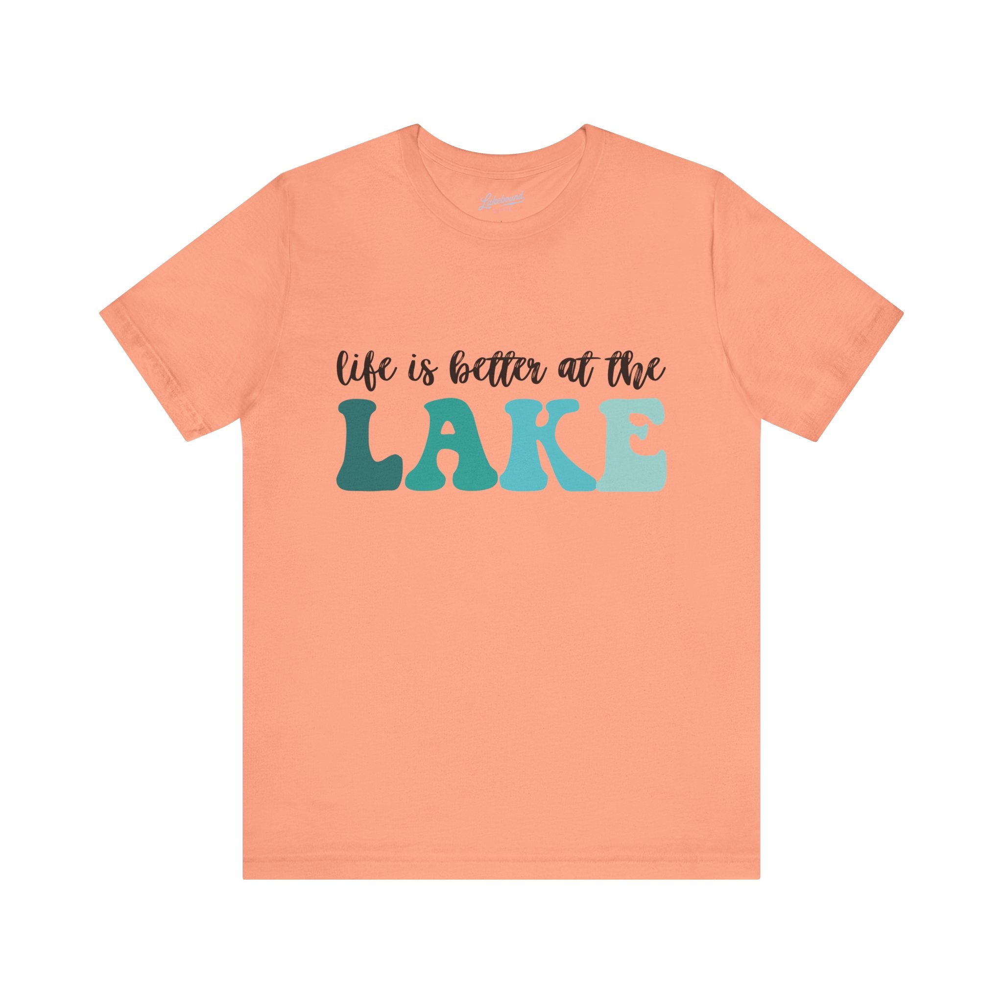 Life Is Better at the Lake T-Shirt