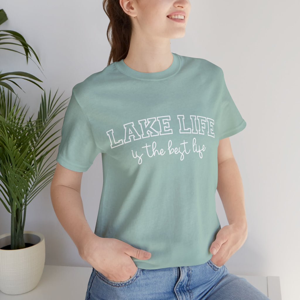 Lake Life Tee — "Lake Life is the Best Life" Casual Short Sleeve Shirt