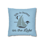 Life Is Better on the Lake Sailboat Throw Pillow Cover