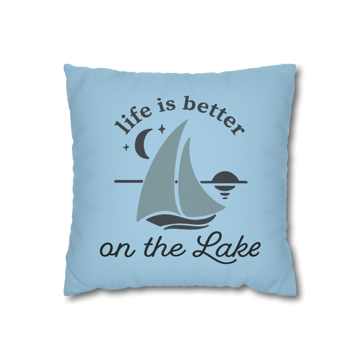 Life Is Better on the Lake Sailboat Throw Pillow Cover