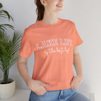 Lake Life Tee — "Lake Life is the Best Life" Casual Short Sleeve Shirt
