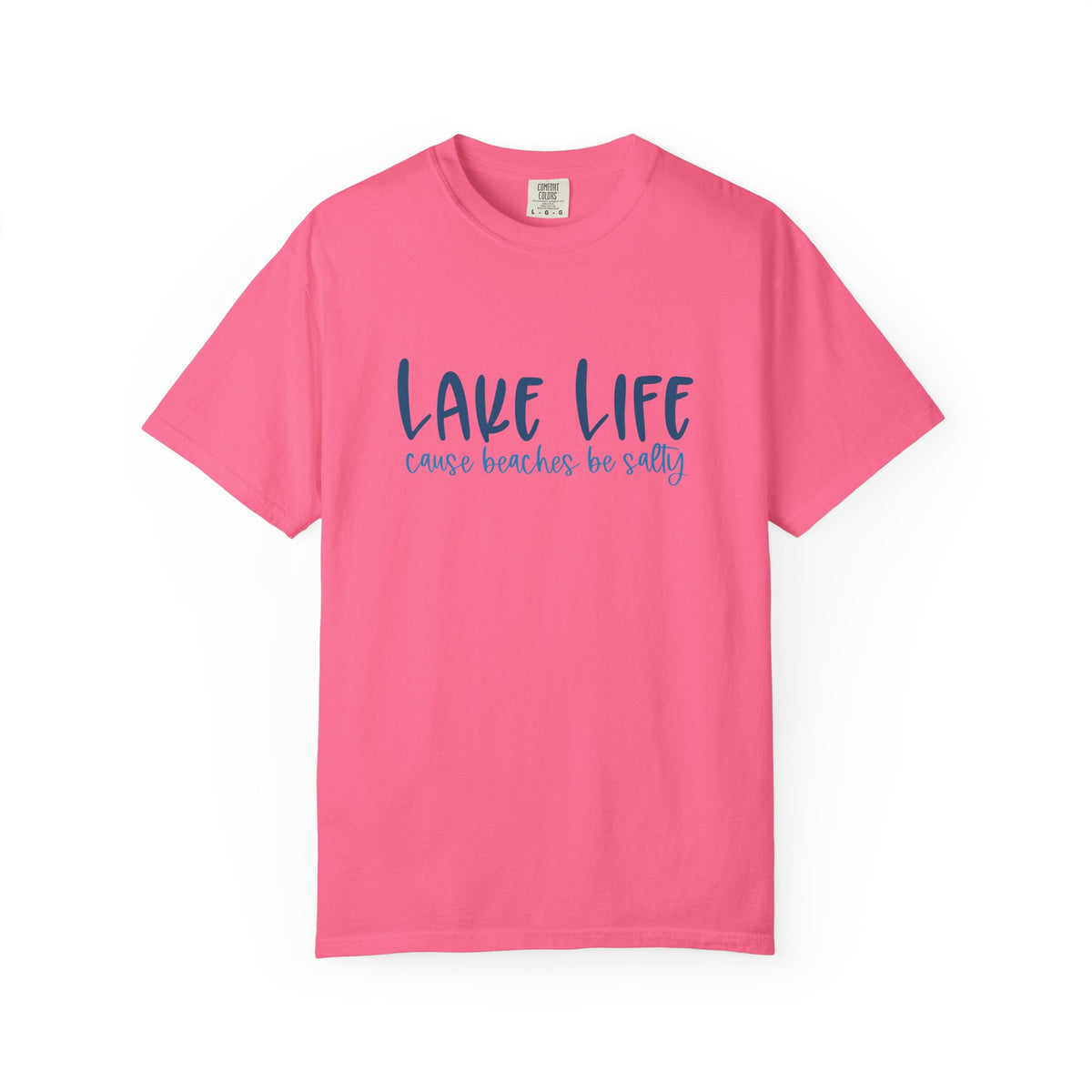 Lake Life Cause Beaches Be Salty T-Shirt