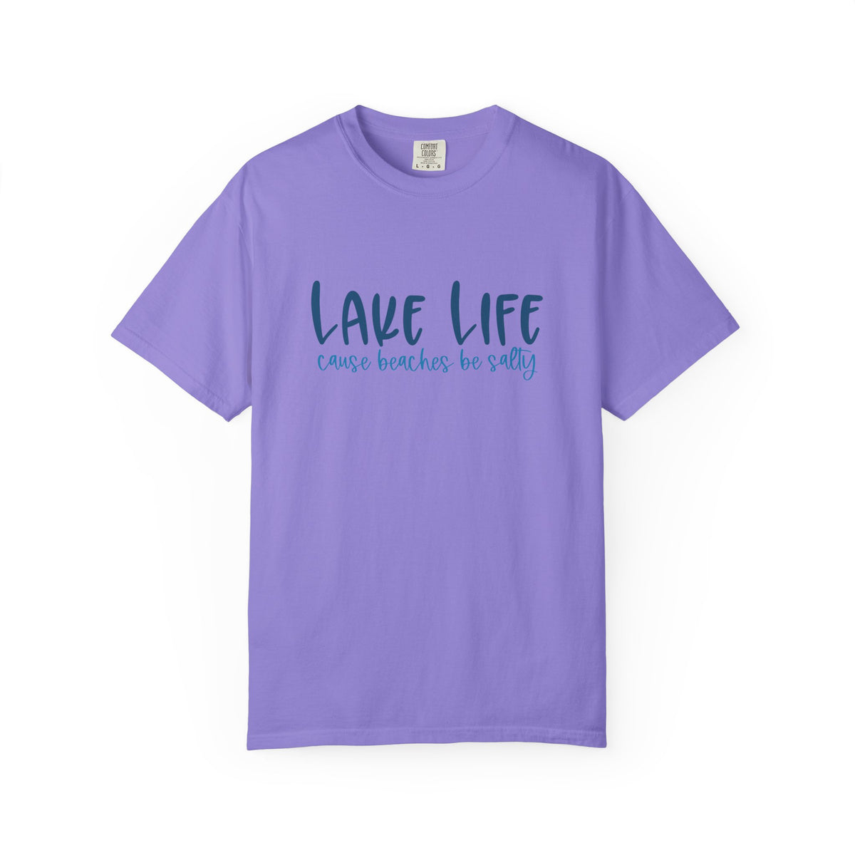 Lake Life Cause Beaches Be Salty T-Shirt