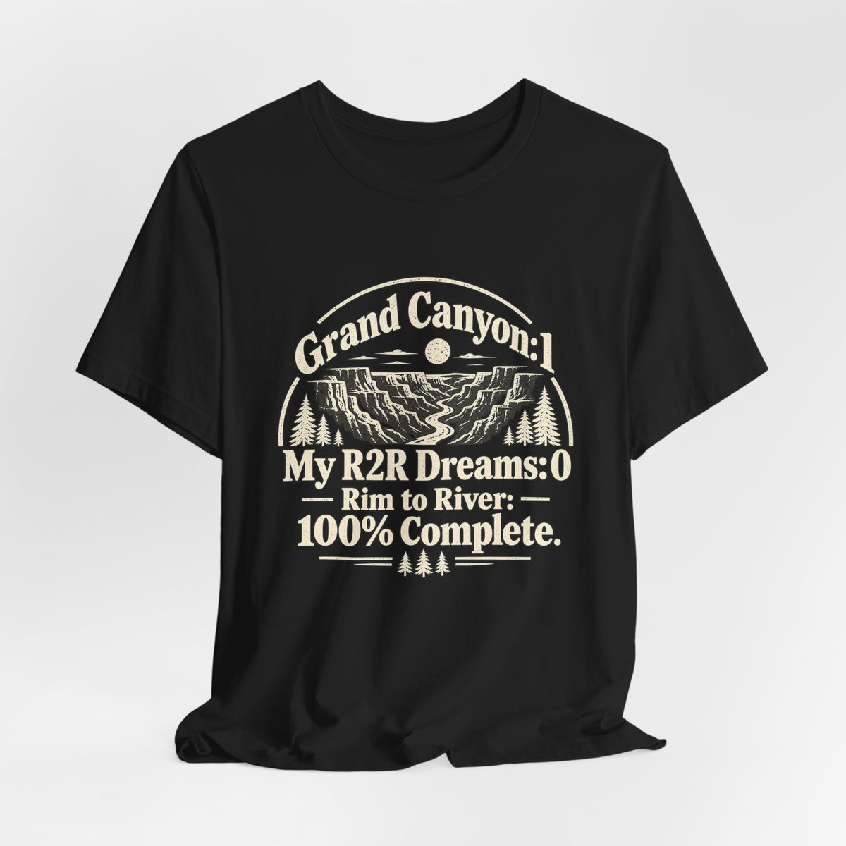 Grand Canyon Rim-to-River T-Shirt — "My R2R Dreams: Rim to River 100% Complete"