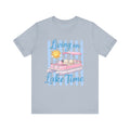 "Living on Lake Time" Pontoon T-Shirt
