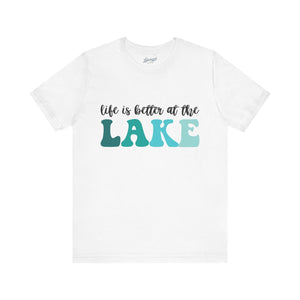 Life Is Better at the Lake T-Shirt: Lake Vacation Tee