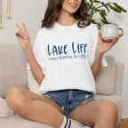 Lake Life Cause Beaches Be Salty T-Shirt