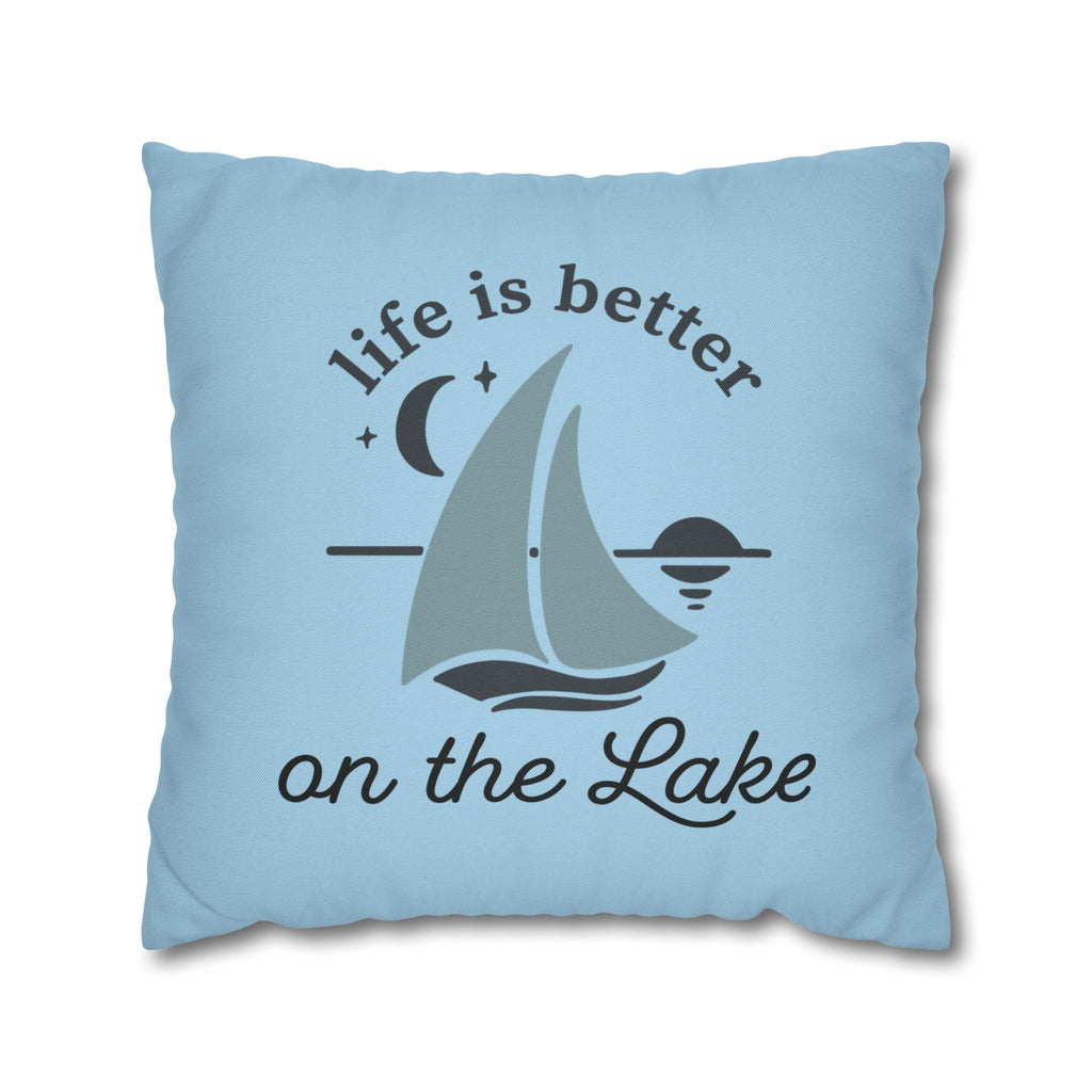 Life Is Better on the Lake Sailboat Throw Pillow Cover