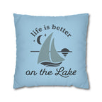 Life Is Better on the Lake Sailboat Throw Pillow Cover