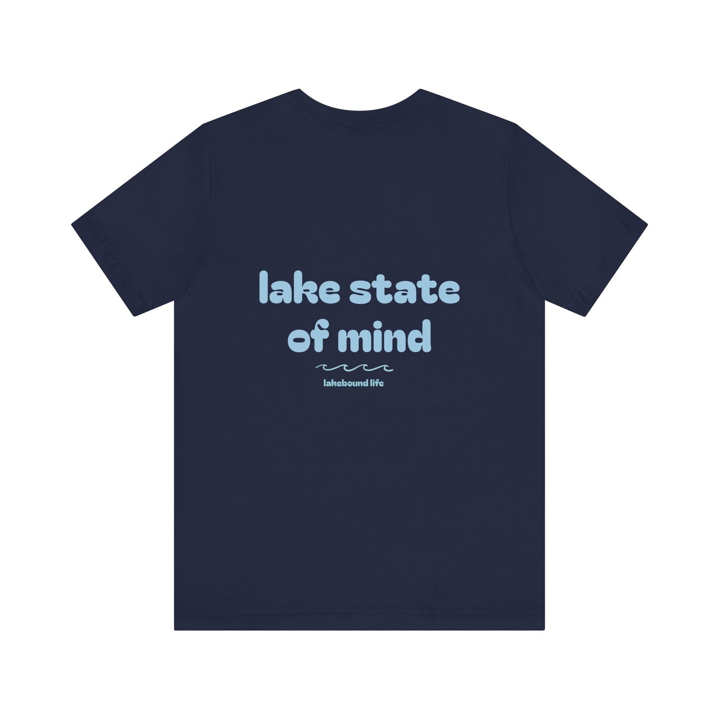 Lake State of Mind T-Shirt — Chill Lakeside Graphic Tee