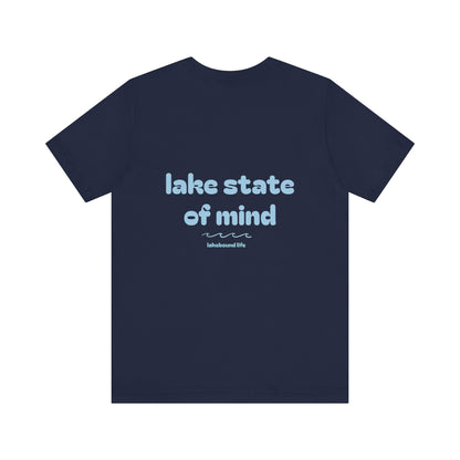 Lake State of Mind T-Shirt — Chill Lakeside Graphic Tee