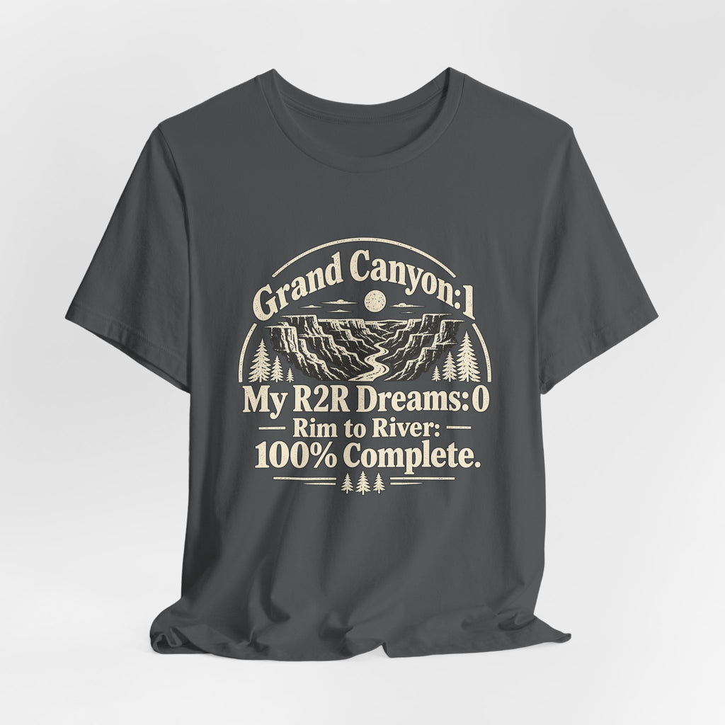 Grand Canyon Rim-to-River T-Shirt — "My R2R Dreams: Rim to River 100% Complete"